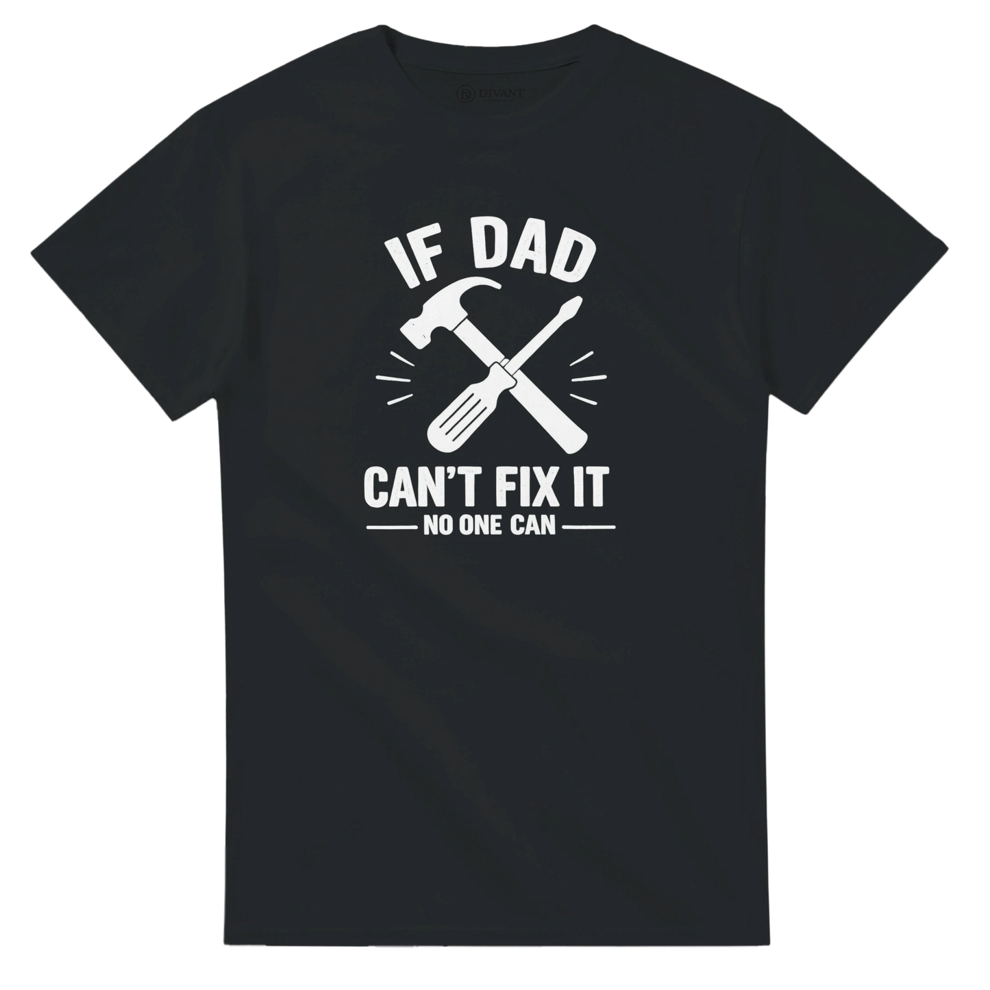 If Dad Can't Fix It No One Can - Men's Father's Day Cotton T-Shirt