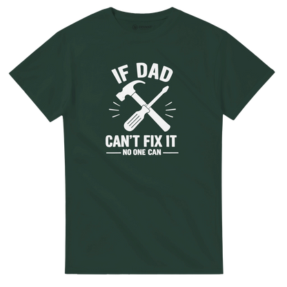 If Dad Can't Fix It No One Can - Men's Father's Day Cotton T-Shirt